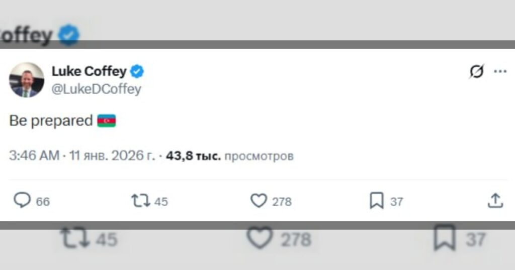 Американский аналитик Люк Коффи разместил в соцсети X публикацию с флагом Азербайджана и подписью «Be prepared» («Будьте готовы»).